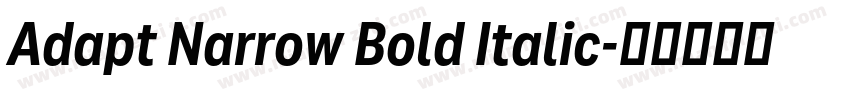 Adapt Narrow Bold Italic字体转换